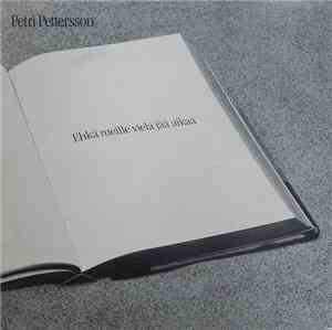 Petri Pettersson - Ehkä Meille Vielä Jää Aikaa