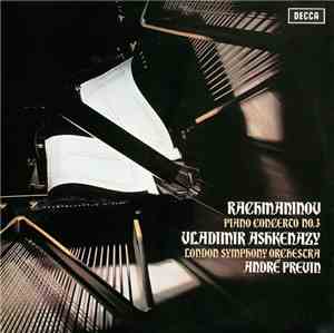 Rachmaninov, Vladimir Ashkenazy, London Symphony Orchestra, André Previn - Piano Concerto No.3