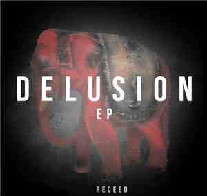 Receed - Delusion EP