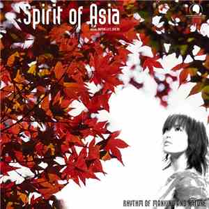 Rhythm of Mankind & Nature - Spirit Of Asia