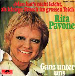 Rita Pavone - Man Hat's Nicht Leicht, Als Kleiner Frosch Im Grossen Teich / Ganz Unter Uns