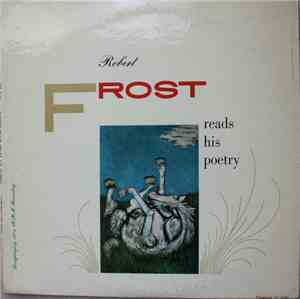 Robert Frost - Reads His Poetry
