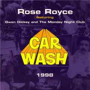 Rose Royce featuring Gwen Dickey And The Monday Night Club - Car Wash 1998