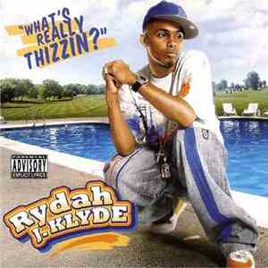 Rydah J. Klyde - What's Really Thizzin'?