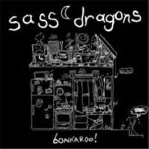 Sass Dragons - Bonkaroo!