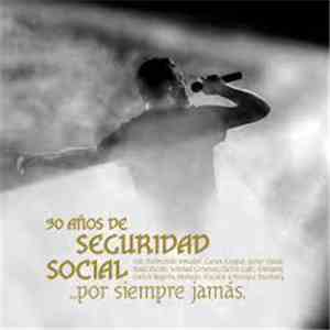 Seguridad Social - 30 Años De Seguridad Social... Por Siempre Jamás