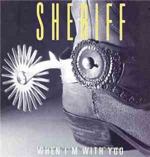 Sheriff  - When I'm With You