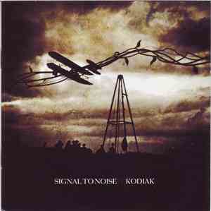 Signal To Noise  - Kodiak