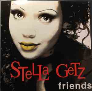 Stella Getz - Friends