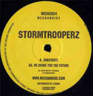 Stormtrooperz - Substrate / We Bring You The Future
