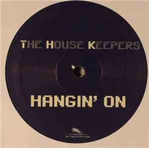 The House Keepers - Hangin' On