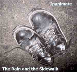 The Rain And The Sidewalk - Inanimate