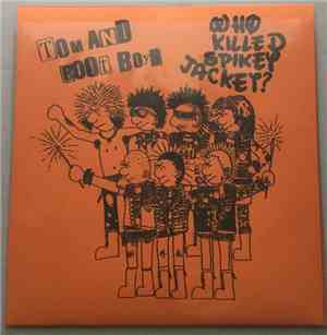 Tom And Boot Boys / Who Killed Spikey Jacket? - Go Go Tom And Boot Boys / Barmy Army