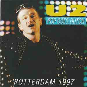 U2 - Pop Goes Dutch (Rotterdam '97)