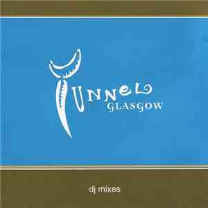 Various - The Tunnel - DJ Mixes