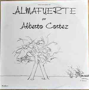 Alberto Cortez - Versos Escogidos De Almafuerte Por Alberto Cortez