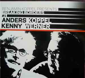 Anders Koppel & Kenny Werner - Benjamin Koppel Presents: Breaking Borders #1