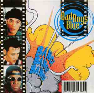 Bad Boys Blue - Bang! Bang! Bang!