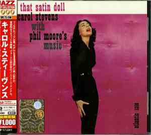 Carol Stevens, Phil Moore's Music - That Satin Doll