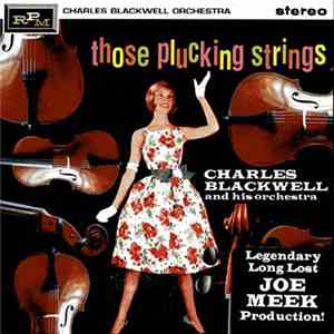 Charles Blackwell And His Orchestra - Those Plucking Strings