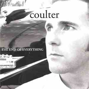 Coulter  - The End Of Everything