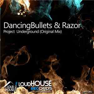 Dancingbullets & Raz0r - Project Underground (Original Mix)