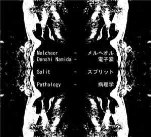 Denshi Namida / Melcheor - Pathology