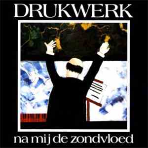 Drukwerk - Na mij de zondvloed