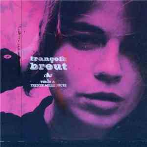 Françoiz Breut - Vingt À Trente Mille Jours
