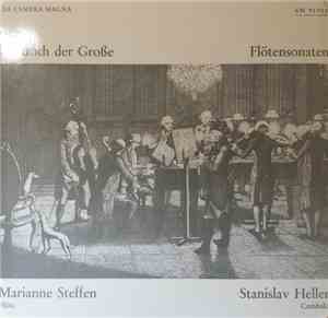 Friedrich der Grosse, Marianne Steffen, Stanislav Heller - Flötensonaten