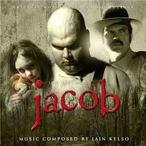 Iain Kelso - Jacob (Original Motion Picture Score)