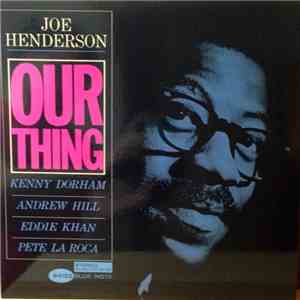 Joe Henderson - Our Thing
