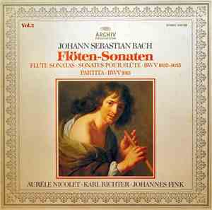 Johann Sebastian Bach - Aurèle Nicolet ∙ Karl Richter ∙ Johannes Fink  - Vol. 2 - Flöten-Sonaten ∙ Flute Sonatas ∙ Sonates Pour Flûte (BWV 1033-1035) ∙ Partita (BWV 1013)