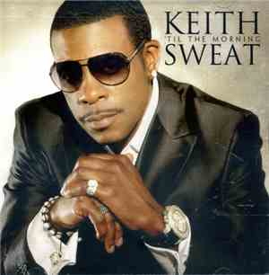 Keith Sweat - Til' The Morning (Exclusive Best Buy 3 Bonus Tracks)