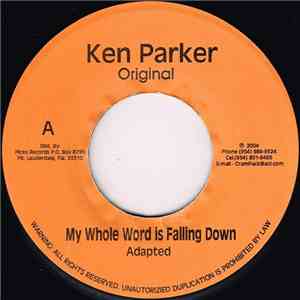 Ken Parker - My Whole World Is Falling Down / True True