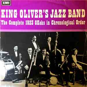 King Oliver's Jazz Band - The Complete 1923 OKehs In Chronological Order
