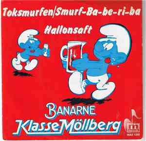 Klasse Möllberg - Toksmurfen/Smurf-Ba-Be-Ri-Ba/Hallonsaft