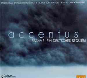 Laurence Equilbey, Accentus, Sandrine Piau, Stéphane Degout, Brigitte Engerer, Boris Berezovsky, Brahms - Brahms Ein Deutches Requiem