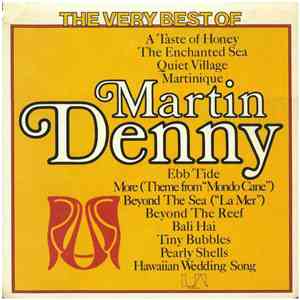 Martin Denny - The Very Best Of Martin Denny