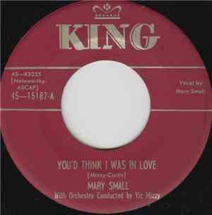 Mary Small - You'd Think I Was In Love