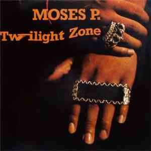 Moses P. - Twilight Zone