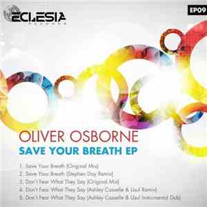 Oliver Osborne - Save Your Breath EP