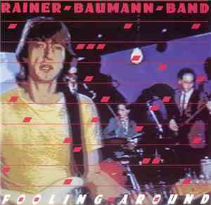 Rainer Baumann Band - Fooling Around