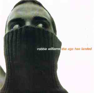 Robbie Williams - The Ego Has Landed