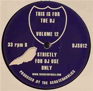 Scratchaholics - This Is For The DJ Volume 12