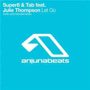 Super8 & Tab & Julie Thompson - Let Go (Extended Mix)