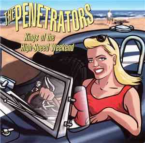 The Penetrators  - Kings Of The High-Speed Weekend