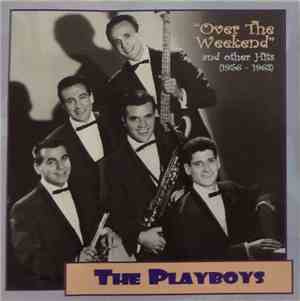 The Playboys  - Over The Weekend