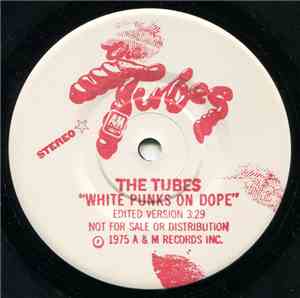 The Tubes - White Punks On Dope