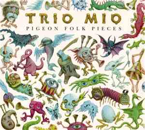 Trio Mio - Pigeon Folk Pieces